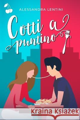 Cotti a puntino Cherry Publishing Alessandra Lentini 9781801163057 Cherry Publishing - książka