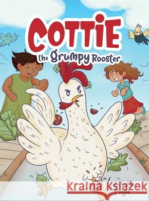 Cottie The Grumpy Rooster Lizbeth Mejia 9781737492528 Lizbeth Mejia Publisher - książka