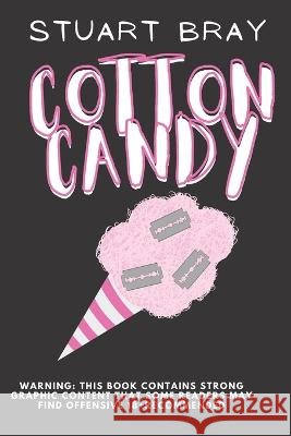 Cotton Candy Stuart Drake Bray   9798446458202 Independently Published - książka