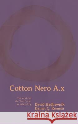 Cotton Nero A.x Remein, Daniel C. 9780615983912 Punctum Books - książka