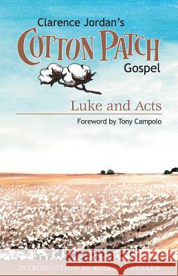 Cotton Patch Gospel: Luke and Acts Clarence Jordan 9781573126748 Smyth & Helwys Publishing Incorporated - książka