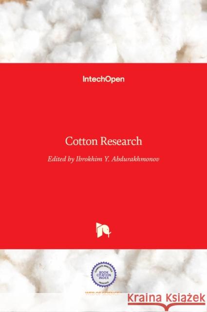 Cotton Research Ibrokhim Y. Abdurakhmonov 9789535127369 Intechopen - książka