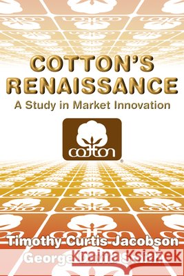 Cotton's Renaissance: A Study in Market Innovation Smith, George David 9780521298957 Cambridge University Press - książka