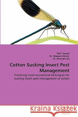 Cotton Sucking Insect Pest Management Tahir Yousaf, Dr Waseem Akram, Dr Khurram Zia 9783639347401 VDM Verlag - książka