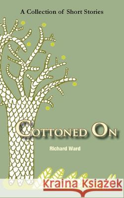 Cottoned On Richard Ward 9781782229575 Paragon Publishing - książka