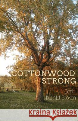 Cottonwood Strong: Bent But Not Broken Lin Marshall Brummels 9781635348415 Finishing Line Press - książka