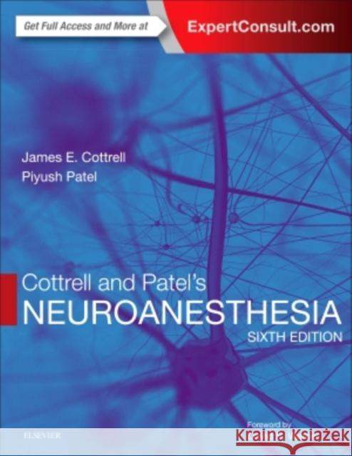 Cottrell and Patel's Neuroanesthesia James E. Cottrell Piyush Patel 9780323359443 Elsevier - książka