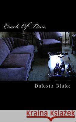 Couch Of Time Blake, Dakota 9781483922423 Createspace - książka