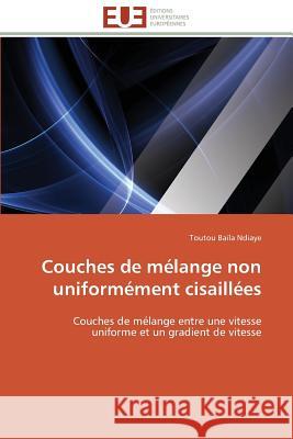 Couches de Mélange Non Uniformément Cisaillées Ndiaye-T 9783841789327 Editions Universitaires Europeennes - książka