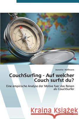 CouchSurfing - Auf welcher Couch surfst du? Hoffmann Jeanette 9783639676754 AV Akademikerverlag - książka