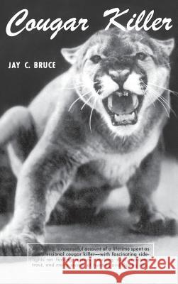 Cougar Killer Jay C. Bruce 9780944383735 High Lonesome Books - książka