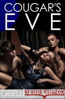 Cougar's Eve: an erotic novella Renarde, Giselle 9781505274844 Createspace - książka