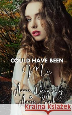 Could Have Been Me Annie Beach, Annie Daugherty 9798327054233 Independently Published - książka
