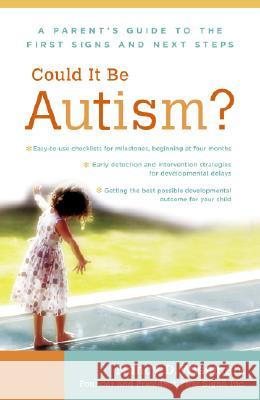 Could It Be Autism?: A Parent's Guide to the First Signs and Next Steps Nancy Wiseman 9780767919739 Potter/Ten Speed/Harmony/Rodale - książka