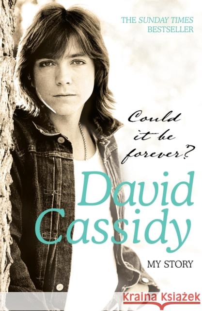 Could It Be Forever? My Story David Cassidy 9780755315802 Headline Publishing Group - książka