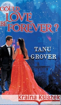 Could Love Be Forever? Tanu Grover 9789354275913 Bluerosepublisher - książka