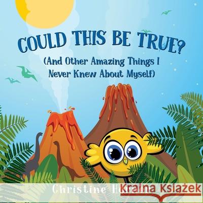 Could This Be True?: And Other Amazing Things I Never Knew About Myself Christine Horner 9781941351338 Yugen Press - książka