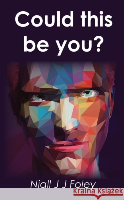 Could This Be You? Niall JJ Foley 9781785071461 New Generation Publishing - książka
