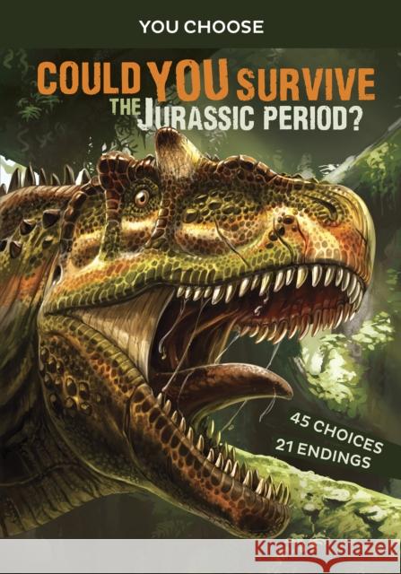 Could You Survive the Jurassic Period?: An Interactive Prehistoric Adventure Matt Doeden 9781474793360 Capstone Global Library Ltd - książka