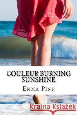 Couleur Burning Sunshine Emma Pink 9781519314710 Createspace Independent Publishing Platform - książka