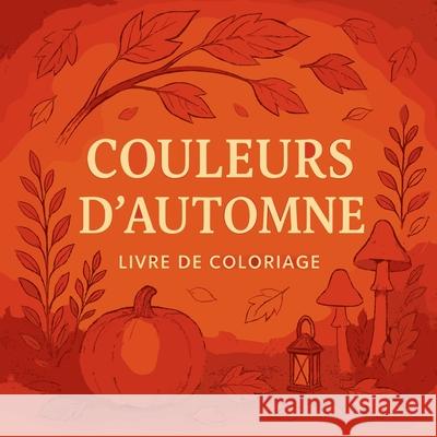 Couleurs d'Automne - Livre de coloriage Chris Martin 9789076968889 Chris Martin - książka