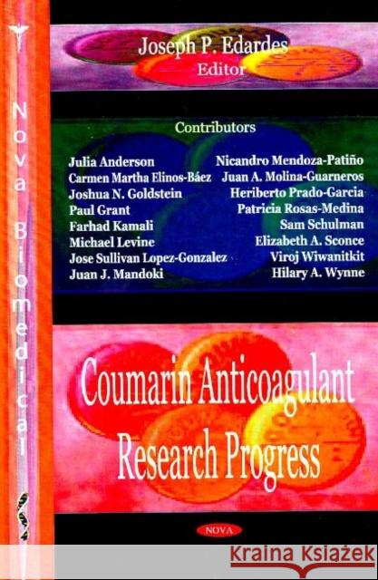 Coumarin Anticoagulant Research Progress Joseph P Edardes 9781600219900 Nova Science Publishers Inc - książka