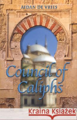 Council of Caliphs Aidan D 9780978176105 Erser and Pond Publishers Ltd. - książka