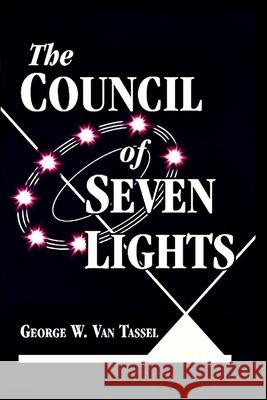 Council of the Seven Lights George W Van Tassel 9781736731437 Saucerian Publisher - książka