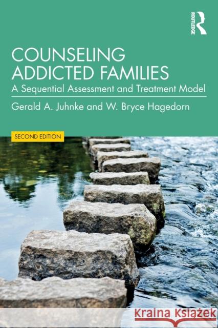 Counseling Addicted Families: A Sequential Assessment and Treatment Model Juhnke, Gerald A. 9781138779754 Routledge - książka