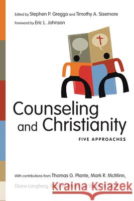 Counseling and Christianity – Five Approaches Stephen P. Greggo, Timothy A. Sisemore, Eric L. Johnson 9780830839780 InterVarsity Press - książka