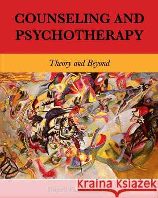 Counseling and Psychotherapy: Theory and Beyond Russell Fulmer 9781516589654 Cognella Academic Publishing - książka