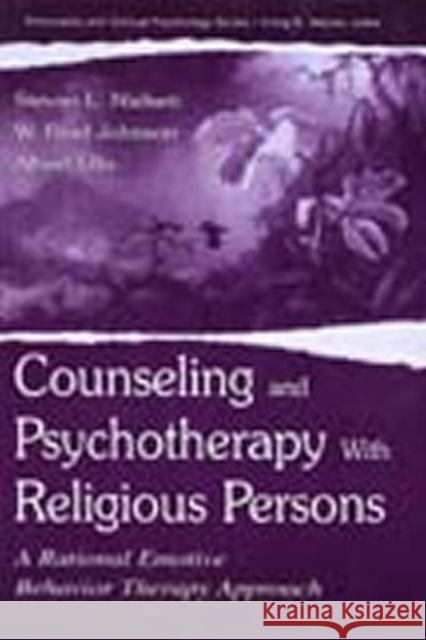 Counseling and Psychotherapy with Religious Persons: A Rational Emotive Behavior Therapy Approach Nielsen, Stevan L. 9780805828788 Lawrence Erlbaum Associates - książka