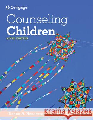 Counseling Children Donna A. Henderson Charles L. Thompson 9781285464541 Cengage Learning, Inc - książka
