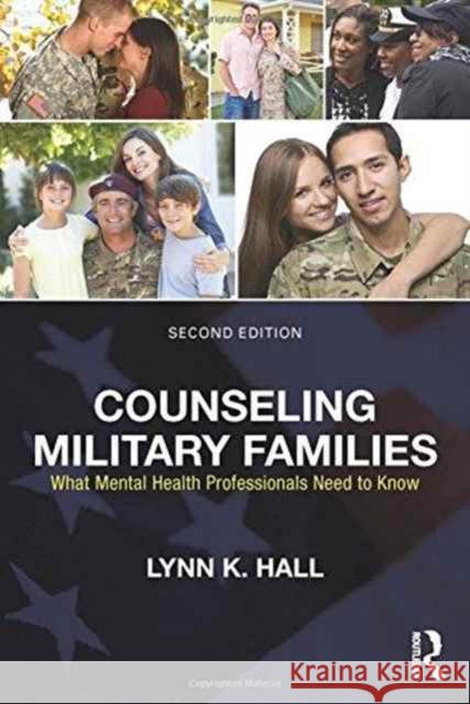 Counseling Military Families: What Mental Health Professionals Need to Know Lynn K. Hall 9780415704519 Routledge - książka