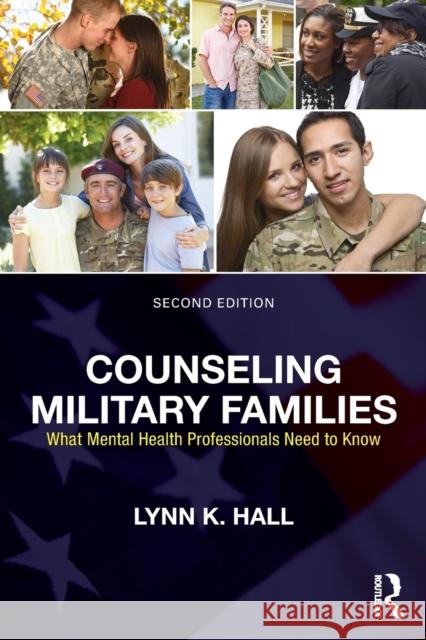 Counseling Military Families: What Mental Health Professionals Need to Know Lynn K. Hall 9780415704526 Routledge - książka