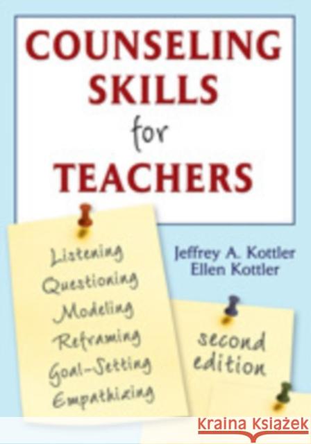 Counseling Skills for Teachers Jeffrey A. Kottler Ellen Kottler 9781412949217 Corwin Press - książka