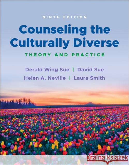 Counseling the Culturally Diverse: Theory and Practice Derald Wing Sue David Sue Helen A. Neville 9781119861904 Wiley - książka