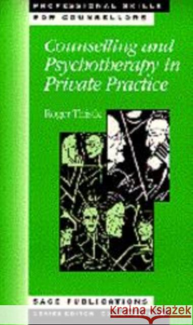 Counselling and Psychotherapy in Private Practice Roger Thistle 9780761951049 SAGE PUBLICATIONS LTD - książka
