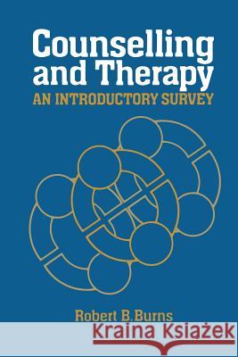 Counselling and Therapy: An Introductory Survey Burns, R. B. 9789401177238 Springer - książka