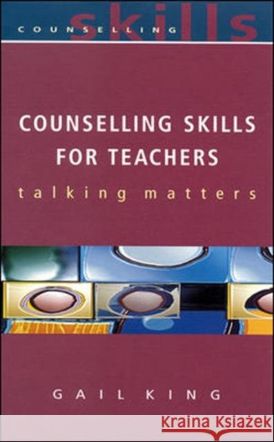 Counselling Skills for Teachers King, Gail 9780335200009  - książka