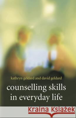 Counselling Skills in Everyday Life Kathryn Geldard 9781403903136  - książka