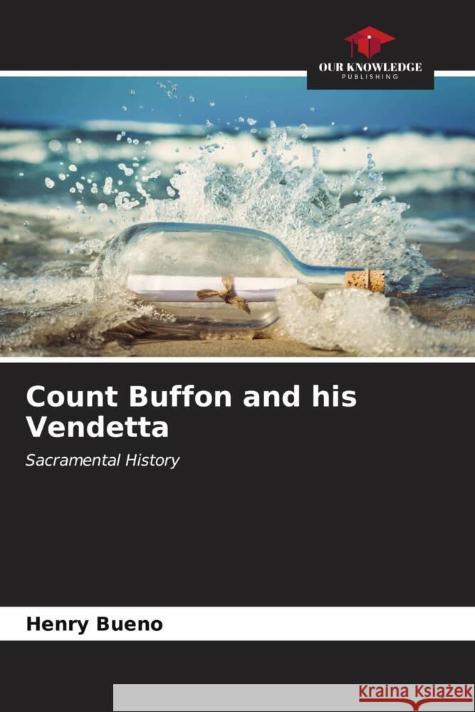 Count Buffon and his Vendetta Henry Bueno 9786206637943 Our Knowledge Publishing - książka