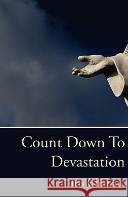 Count Down To Devastation Charette, Iris 9781440103216 iUniverse.com - książka