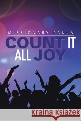 Count It All Joy Missionary Linda 9781493161218 Xlibris Corporation - książka