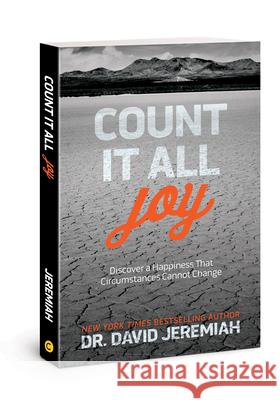 Count It All Joy: Discover a Happiness That Circumstances Cannot Change David Jeremiah 9781434710666 David C. Cook - książka