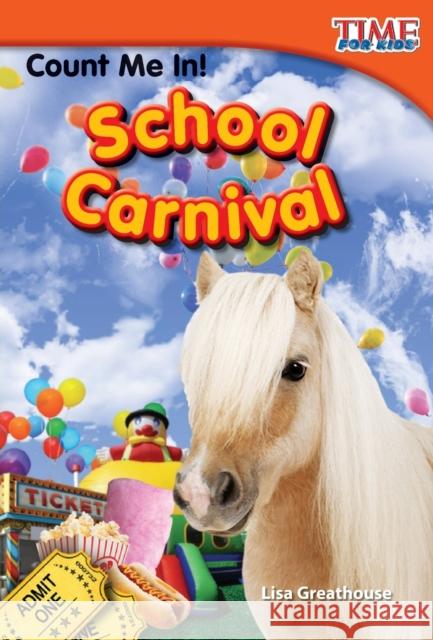 Count Me In! School Carnival Greathouse, Lisa 9781433336379 Shell Education Pub - książka