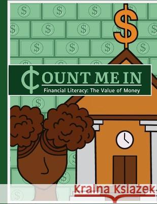 Count Me In: The Value of Money Naomi Winston Flyte Education 9781736753880 Revolutionary Hearts Industries LLC - książka