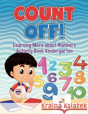 Count Off! Learning More about Numbers: Activity Book Kindergarten Speedy Kids 9781541936911 Speedy Kids - książka
