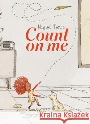 Count on Me Miguel Tanco 9780735265752 Tundra Books (NY) - książka