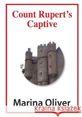 Count Rupert's Captive Marina Oliver 9781326803698 Lulu.com - książka